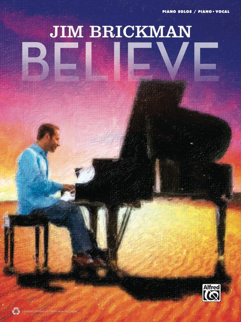 Cover image for book Jim Brickman: Believe: Piano/Vocal/Guitar
