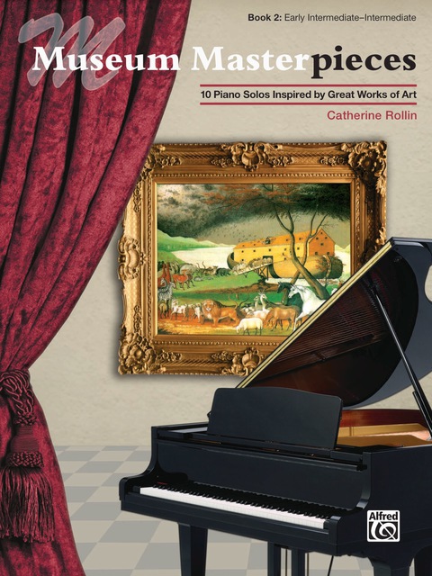 Cover image for book Museum Masterpieces, Book 2: 10 Early Intermediate to Intermediate Piano Solos Inspired by Great Works of Art