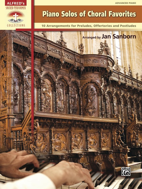 Cover image for book Piano Solos of Choral Favorites: 10 Advanced Arrangements for Preludes, Offertories and Postludes