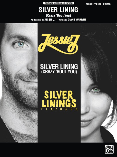 Cover image for book Silver Lining (Crazy 'Bout You) (from "Silver Linings Playbook"): Piano/Vocal/Guitar Original Sheet Music Edition