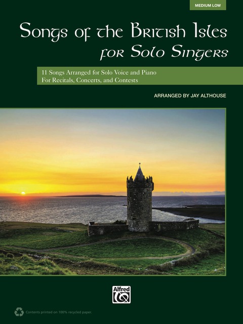 Cover image for book Songs of the British Isles for Solo Singers (Medium Low Voice): 11 Songs Arranged for Solo Voice and Piano for Recitals, Concerts, and Contests