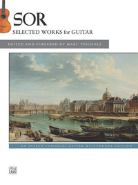 Cover image: Sor: Selected Works for Guitar: An Alfred Classical Late Intermediate Guitar Masterworks Edition 1st edition 9781470617776