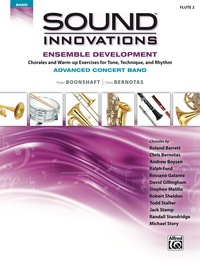 Cover image: Sound Innovations for Concert Band: Ensemble Development for Advanced Concert Band - Flute 2: Chorales and Warm-up Exercises for Tone, Technique and Rhythm 1st edition 9781470618124