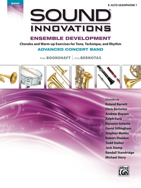 Cover image for book Sound Innovations for Concert Band: Ensemble Development for Advanced Concert Band - E-Flat Alto Saxophone 1: Chorales and Warm-up Exercises for Tone, Technique and Rhythm