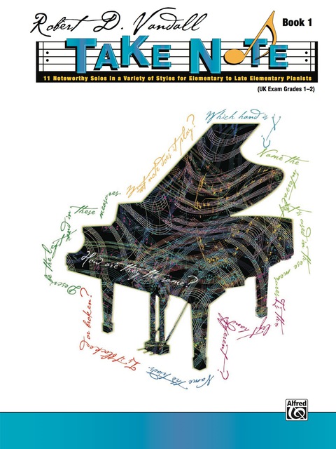Cover image for book Take Note, Book 1: Elementary to Late Elementary Piano Collection
