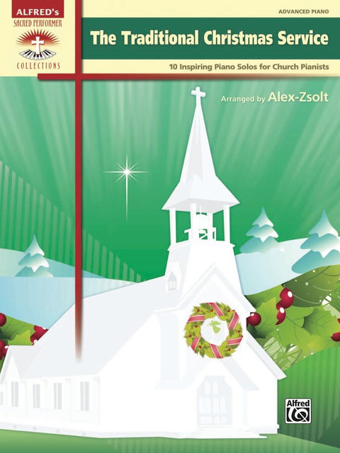 Cover image for book The Traditional Christmas Service: 10 Inspiring Advanced Piano Solos for Church Pianists