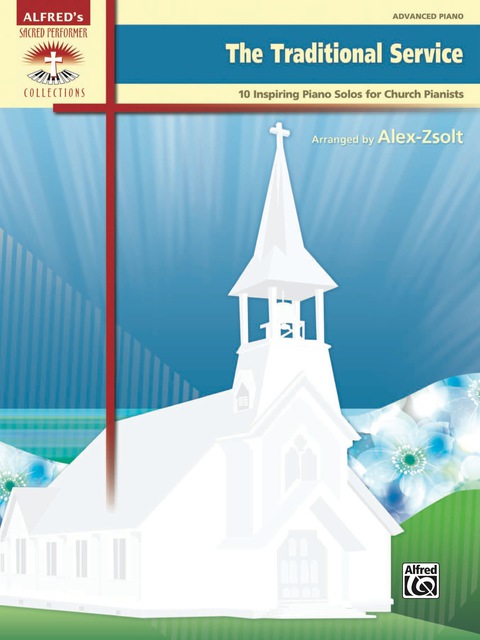 Cover image for book The Traditional Service: 10 Inspiring Advanced Piano Solos for Church Pianists
