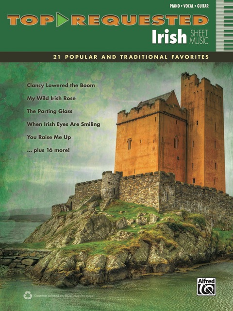 Cover image for book Top-Requested Irish Sheet Music: 21 Popular and Traditional Favorites for Piano/Vocal/Guitar