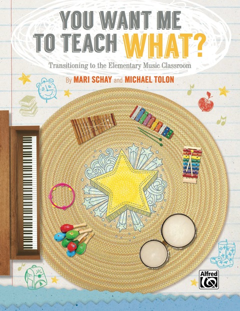 Cover image for book You Want Me to Teach What?: Transitioning to the Elementary Music Classroom
