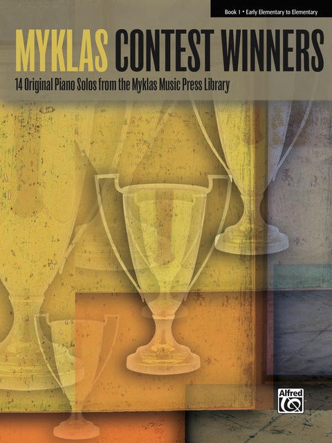 Cover image for book Myklas Contest Winners, Book 1: 14 Original Early Elementary to Elementary Piano Solos from the Myklas Music Press Library