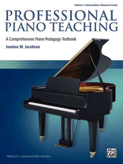 Cover image for book Professional Piano Teaching, Volume 2: A Comprehensive Piano Pedagogy Textbook
