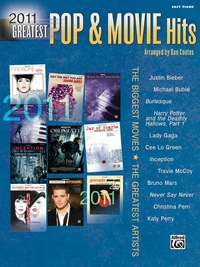 Cover image: 2011 Greatest Pop & Movie Hits: The Biggest Movies and The Greatest Artists (Deluxe Annual Edition) for Easy Piano 1st edition 9780739082744