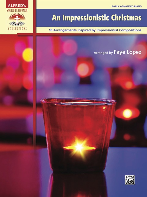 Cover image for book An Impressionistic Christmas: 10 Early Advanced Piano Arrangements Inspired by Impressionist Compositions