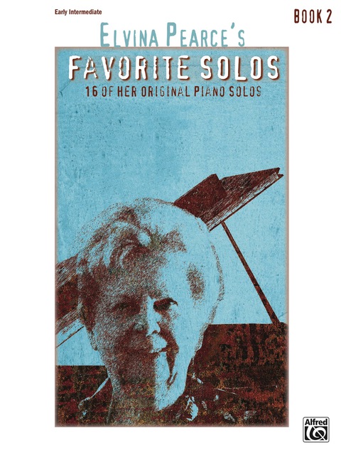 Cover image for book Elvina Pearce's Favorite Solos, Book 2: 16 of Her Original Early Intermediate Piano Solos