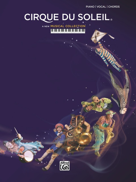 Cover image for book Cirque du Soleil: A New Musical Collection for Piano/Vocal/Chords