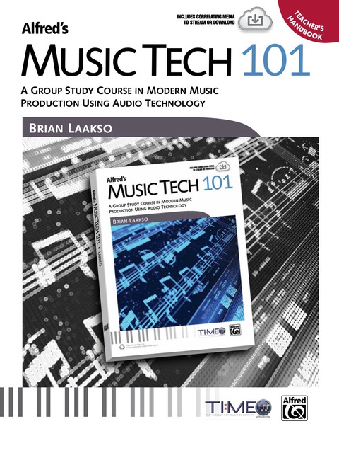 Cover image for book Alfred's Music Tech 101: A Group Study Course in Modern Music Production Using Audio Technology