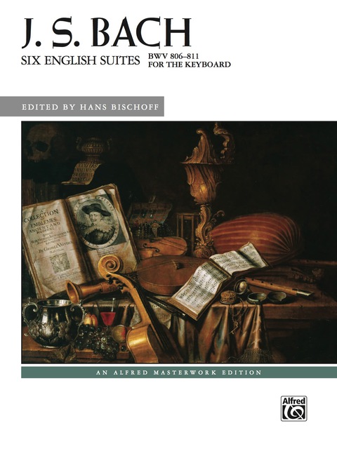Cover image for book Six English Suites, BWV 806--811: Advanced Piano Solos