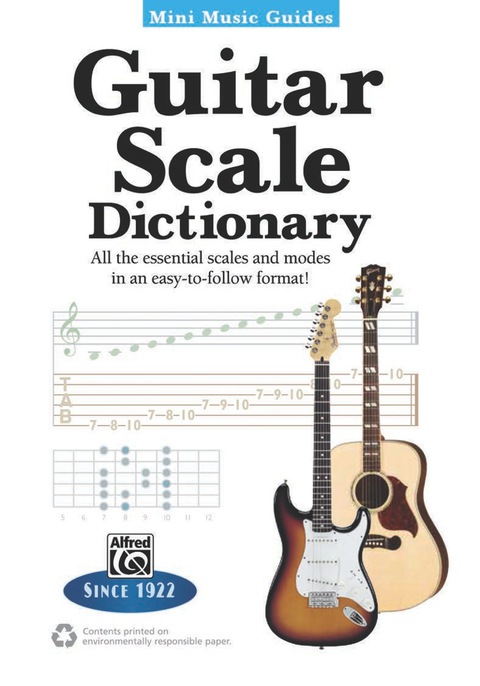 Cover image for book Mini Music Guides: Guitar Scale Dictionary: All the Essential Scales and Modes in an Easy-to-Follow Format!
