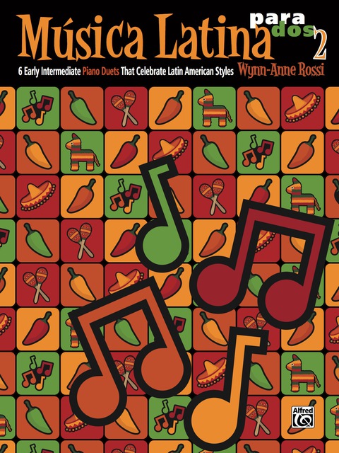 Cover image for book Música Latina para Dos, Book 2: 6 Early Intermediate Piano Duets That Celebrate Latin American Styles (1 Piano, 4 Hands)