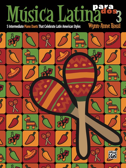 Cover image for book Música Latina para Dos, Book 3: 5 Intermediate Piano Duets That Celebrate Latin American Styles (1 Piano, 4 Hands)