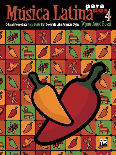 Cover image for book Música Latina para Dos, Book 4: 5 Late Intermediate Piano Duets That Celebrate Latin American Styles (1 Piano, 4 Hands)