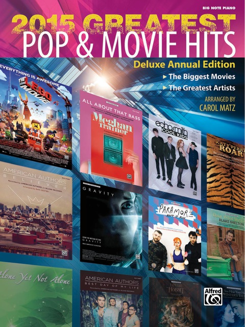Cover image for book 2015 Greatest Pop & Movie Hits: The Biggest Movies and The Greatest Artists (Deluxe Annual Edition) for Late Elementary to Early Intermediate Piano