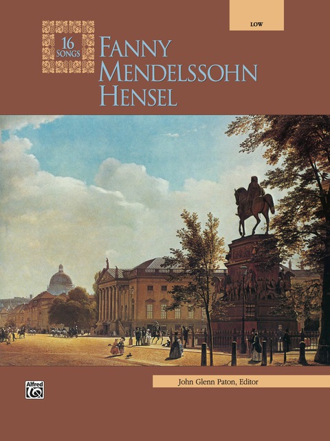 Cover image for book Fanny Mendelssohn Hensel: Masterwork Vocal Collection (Lieder) for Low Voice