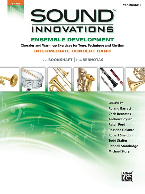 Cover image for book Sound Innovations for Concert Band: Ensemble Development for Intermediate Concert Band - Trombone 1: Chorales and Warm-up Exercises for Tone, Technique and Rhythm