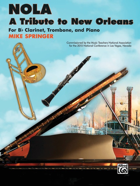Cover image for book NOLA - A Tribute to New Orleans: For Late Intermediate B-Flat Clarinet, Trombone, and Piano