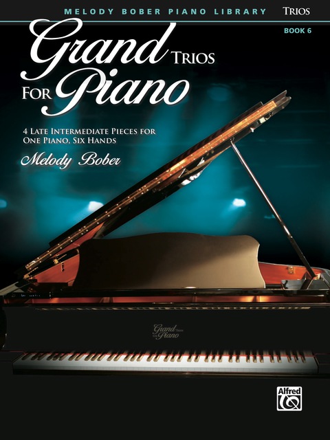 Cover image for book Grand Trios for Piano, Book 6: Four Late Intermediate Pieces for One Piano, Six Hands