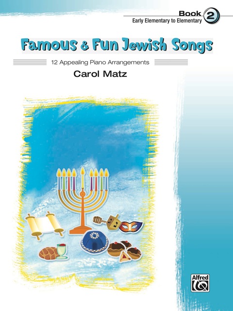 Cover image for book Famous & Fun Jewish Songs, Book 2: 12 Appealing Piano Arrangements