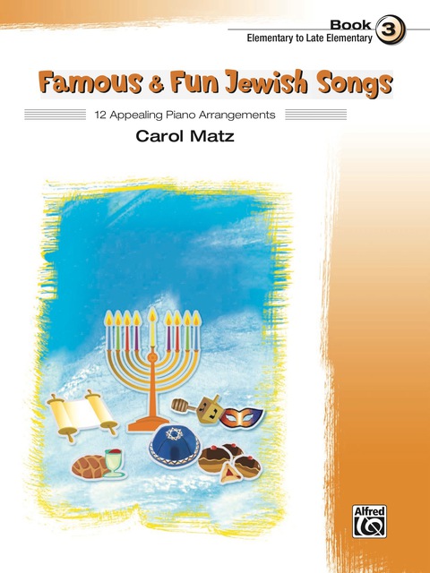Cover image for book Famous & Fun Jewish Songs, Book 3: 12 Appealing Piano Arrangements
