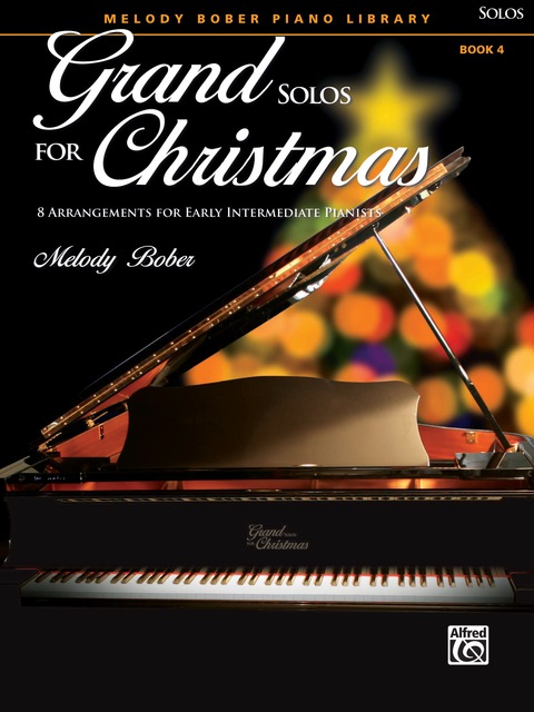 Cover image for book Grand Solos for Christmas, Book 4: 8 Arrangements for Early Intermediate Pianists