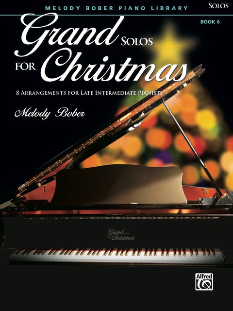 Cover image for book Grand Solos for Christmas, Book 6: 8 Arrangements for Late Intermediate Pianists