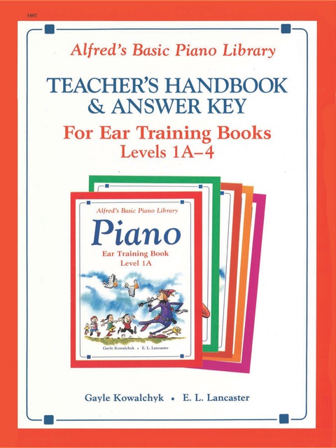 Cover image for book Alfred's Basic Piano Library - Ear Training Teacher's Handbook and Answer Key, Levels 1A-4: Learn to Play with this Esteemed Piano Method