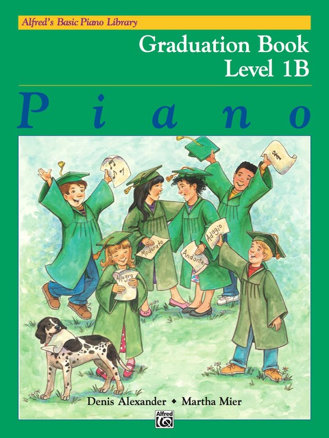 Cover image for book Alfred's Basic Piano Library, Graduation Book 1B: Learn How to Play Piano with this Esteemed Method