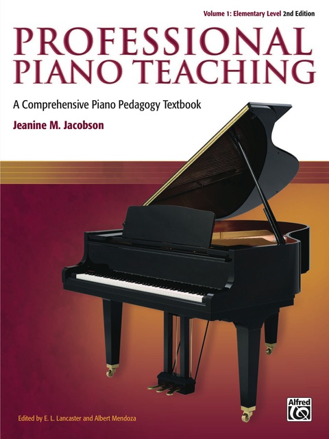 Cover image for book Professional Piano Teaching, Volume 1 - Elementary Levels: A Comprehensive Piano Pedagogy Textbook