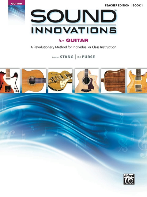 Cover image for book Sound Innovations for Guitar, Teacher Edition Book 1: A Revolutionary Guitar Method for Individual or Class Instruction