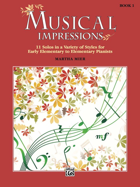 Cover image for book Musical Impressions, Book 1: 11 Solos in a Variety of Styles for Early Elementary to Elementary Piano