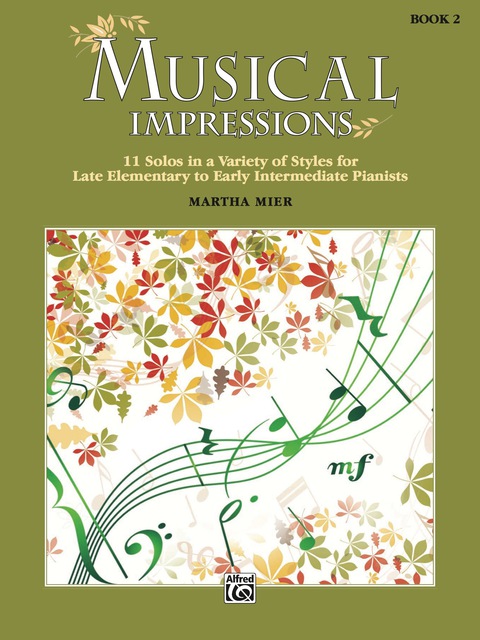 Cover image for book Musical Impressions, Book 2: 11 Solos in a Variety of Styles for Late Elementary to Early Intermediate Piano