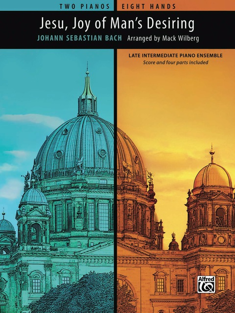Cover image for book Jesu, Joy of Man's Desiring: Late intermediate Piano quartet (2 Pianos, 8 Hands)