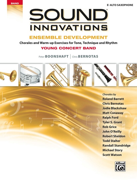 Cover image for book Sound Innovations for Concert Band: Ensemble Development for Young Band - Alto Saxophone: Chorales and Warm-up Exercises for Tone, Technique, and Rhythm