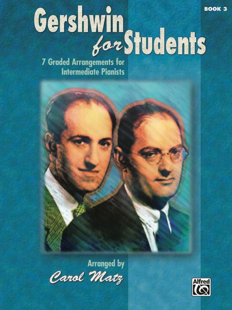 Cover image for book Gershwin for Students, Book 3: 7 Graded Arrangements for Intermediate Pianists