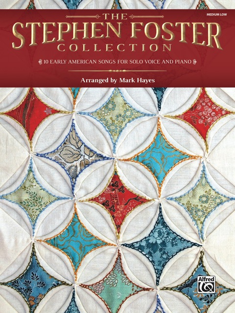 Cover image for book The Stephen Foster Collection: 10 Early American Songs for Solo Voice and Piano