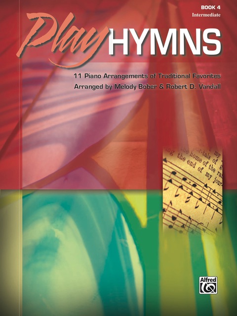 Cover image for book Play Hymns, Book 4: 11 Intermediate Piano Arrangements of Traditional Favorites