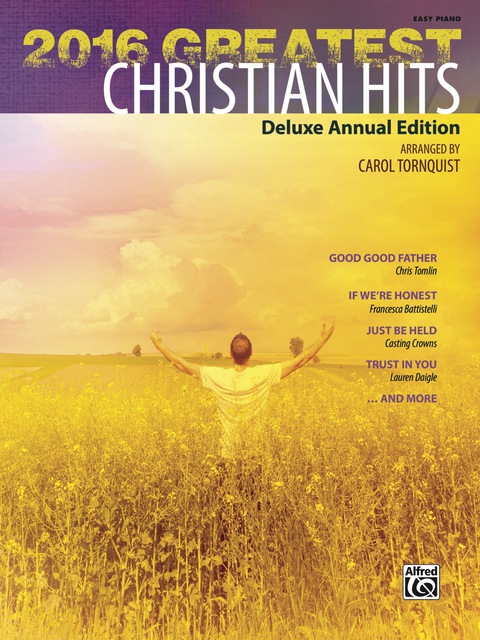 Cover image for book 2016 Greatest Christian Hits: Deluxe Annual Easy Piano Edition