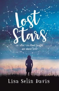 Cover image: Lost Stars or What Lou Reed Taught Me About Love 9781471406195