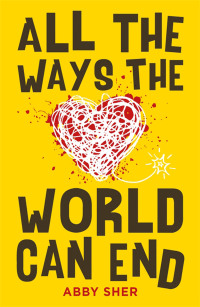 Cover image: All the Ways the World Can End 9781471406546