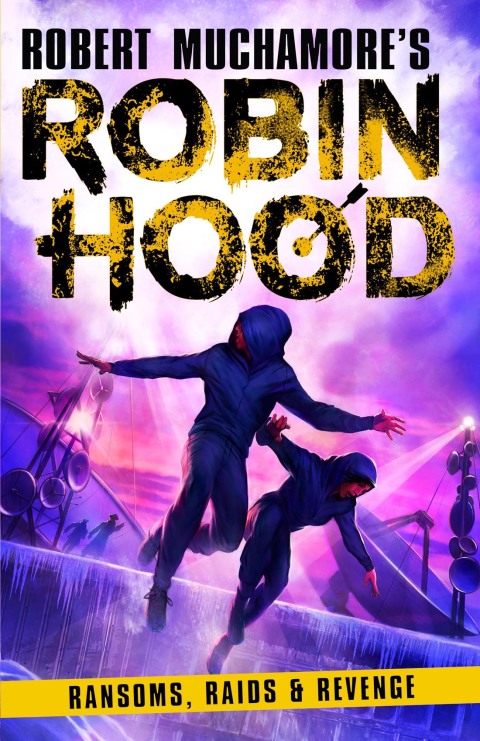 Robin Hood 5: Ransoms, Raids and Revenge (Robert Muchamore's Robin Hood) 