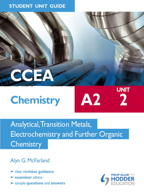 Cover image for book CCEA Chemistry A2 Student Unit Guide Unit 2: Analytical, Transition Metals, Electrochemistry and Further Organic Chemistry